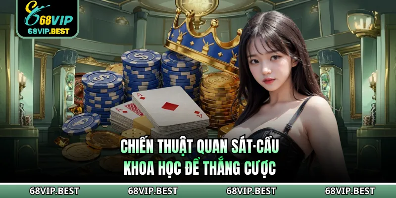 Chiến thuật quan sát·cầu khoa học để thắng cược
