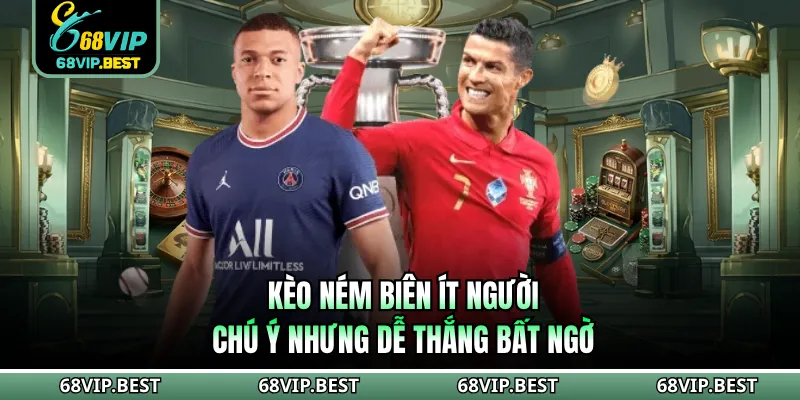 Kèo Ném Biên Ít Người Chú Ý Nhưng Dễ Thắng Bất Ngờ